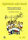 Poslední Iveta Kateřina I. | Zpívání nás baví 2 - dětské a populární písně v jednoduchém dvojhlasu (+CD) | Noty pro sólový zpěv