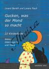 Bardill Linard | Gucken, was der Mond so macht - 22 Kinderlieder. Noten, Gitarrengriffe und Texte | Zpěvník - Noty pro sólový zpěv