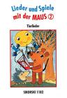 Album | Lieder und Spiele mit der Maus - Bd 2: Tierlieder | Noty pro sólový zpěv